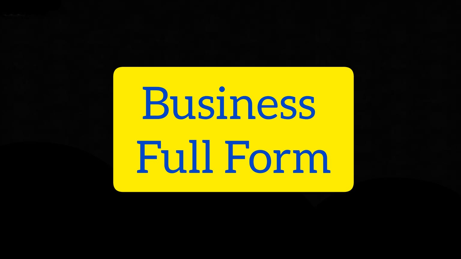 Business Full Form